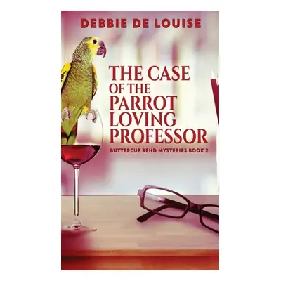 "The Case of the Parrot Loving Professor" - "" ("De Louise Debbie")