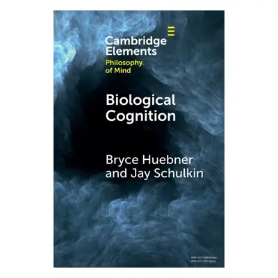 "Biological Cognition" - "" ("Huebner Bryce")