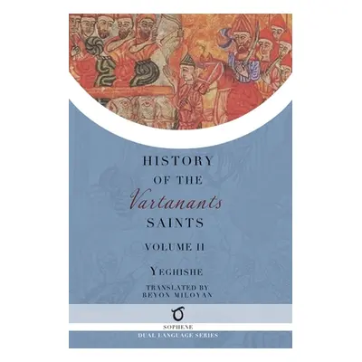 "History of the Vartanants Saints: Volume 2" - "" ("Yeghishe")