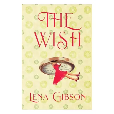 "The Wish" - "" ("Gibson Lena")