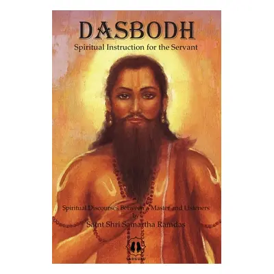 "Dasbodh - International Edition: Spiritual Instruction for the Servant" - "" ("Shri Samartha Ra