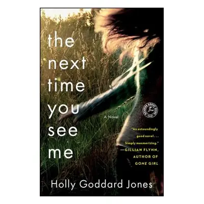 "Next Time You See Me" - "" ("Jones Holly Goddard")