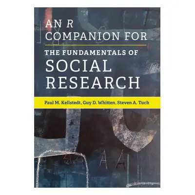 "An R Companion for the Fundamentals of Social Research" - "" ("Kellstedt Paul M.")