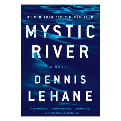 "Mystic River" - "" ("Lehane Dennis")