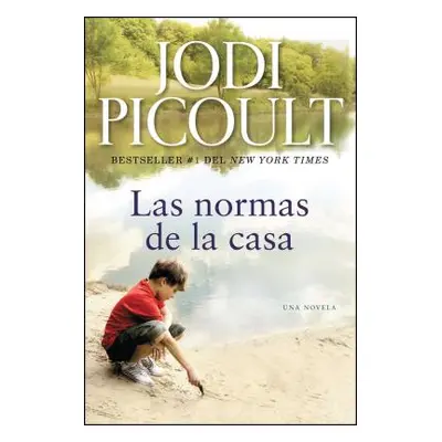 "Las Normas de la Casa: Una Novela" - "" ("Picoult Jodi")