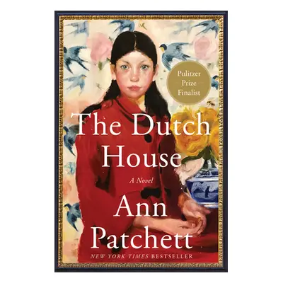 "The Dutch House" - "" ("Patchett Ann")