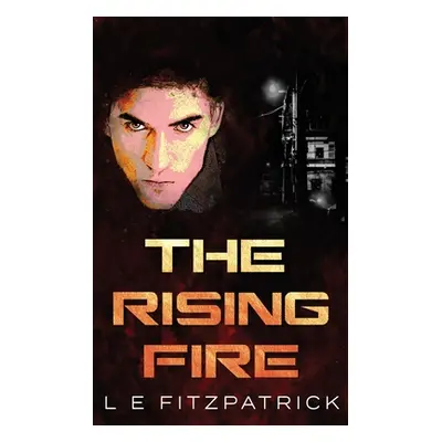 "The Rising Fire" - "" ("Fitzpatrick L. E.")