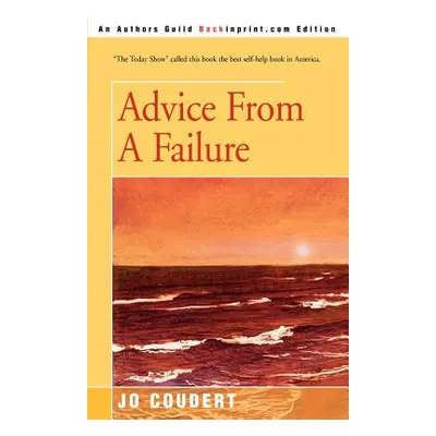 "Advice From A Failure" - "" ("Coudert Jo")