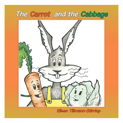 "The Carrot and the Cabbage" - "" ("Tillmann-Stirriup Eileen")