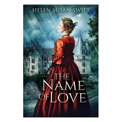 "The Name Of Love" - "" ("Swift Helen Susan")