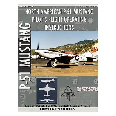 "P-51 Mustang Pilot's Flight Manual" - "" ("Film Com Periscope")