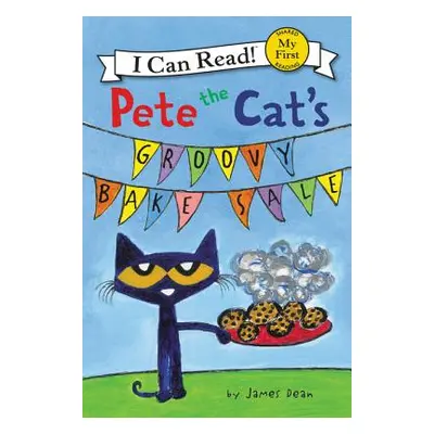 "Pete the Cat's Groovy Bake Sale" - "" ("Dean James")