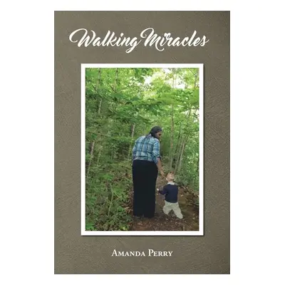 "Walking Miracles" - "" ("Perry Amanda")