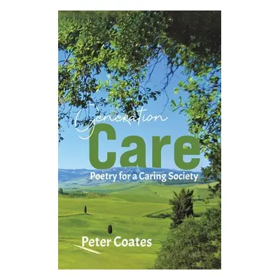 "Generation Care" - "" ("Coates Peter")