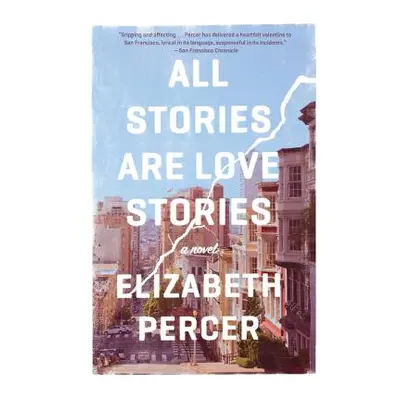 "All Stories Are Love Stories" - "" ("Percer Elizabeth")