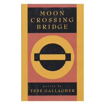 "Moon Crossing Bridge" - "" ("Gallagher Tess")