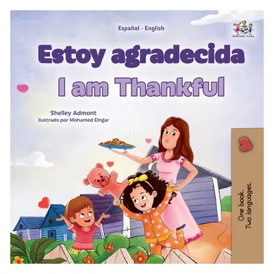 "I am Thankful (Spanish English Bilingual Children's Book)" - "" ("Admont Shelley")