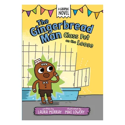 "The Gingerbread Man: Class Pet on the Loose" - "" ("Murray Laura")