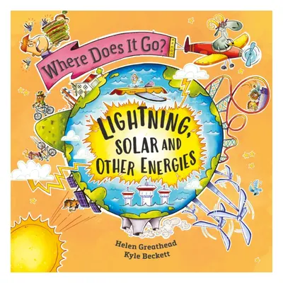 "Where Does It Go?: Lightning, Solar and Other Energies" - "" ("Greathead Helen")