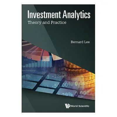 "Investment Analytics in the Dawn of Artificial Intelligence" - "" ("Lee Bernard")