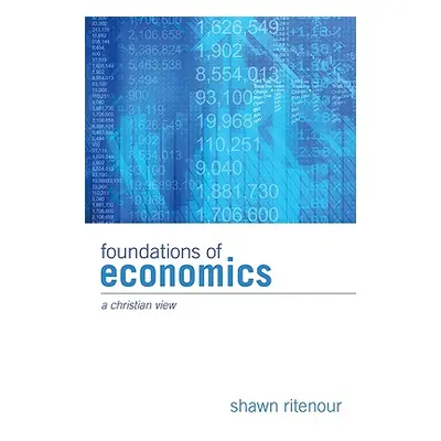 "Foundations of Economics" - "" ("Ritenour Shawn")