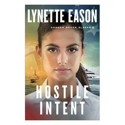 "Hostile Intent" - "" ("Eason Lynette")