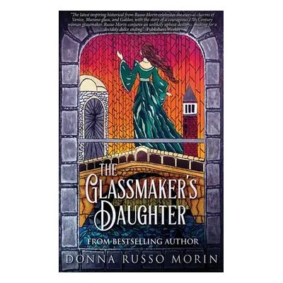 "The Glassmaker's Daughter: Large Print Hardcover Edition" - "" ("Morin Donna Russo")