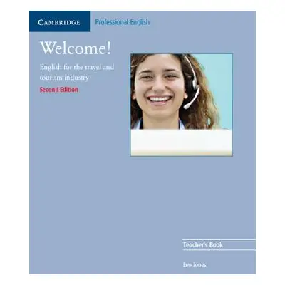 "Welcome!: English for the Travel and Tourism Industry" - "" ("Jones Leo")