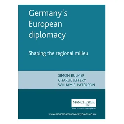 "Germany's European Diplomacy" - "" ("Bulmer Simon")