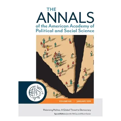 "The Annals of the American Academy of Political and Social Science: Polarizing Polities: A Glob