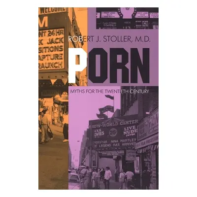 "Porn: Myths for Twentieth Century" - "" ("Stoller Robert J.")