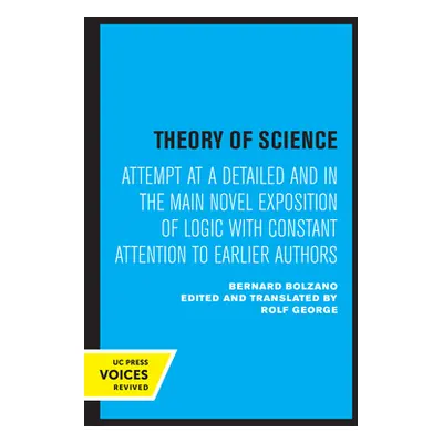 "Theory of Science: Attempt at a Detailed and in the Main Novel Exposition of Logic with Constan