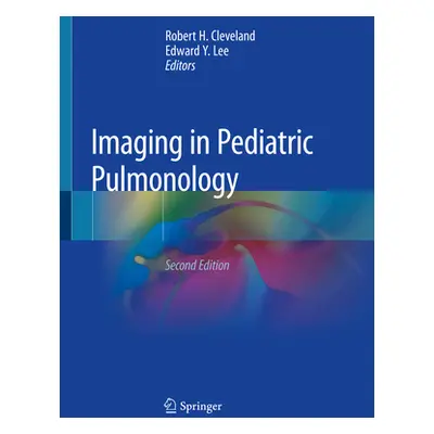 "Imaging in Pediatric Pulmonology" - "" ("Cleveland Robert H.")