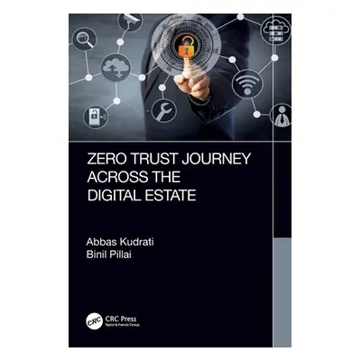 "Zero Trust Journey Across the Digital Estate" - "" ("Kudrati Abbas")