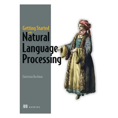 "Getting Started with Natural Language Processing" - "" ("Kochmar Ekaterina")