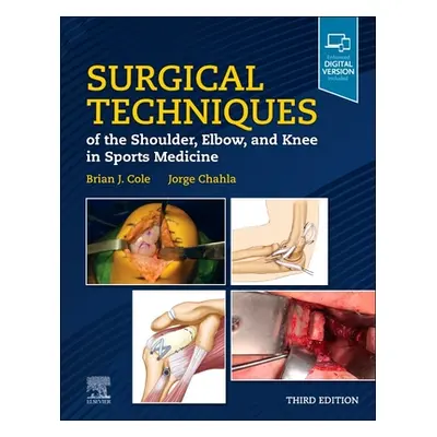 "Surgical Techniques of the Shoulder, Elbow, and Knee in Sports Medicine" - "" ("Cole Brian J.")