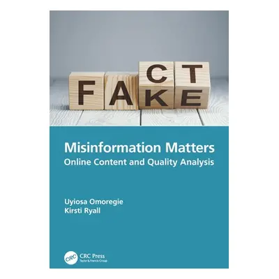 "Misinformation Matters: Online Content and Quality Analysis" - "" ("Omoregie Uyiosa")