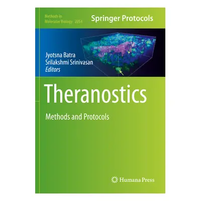 "Theranostics: Methods and Protocols" - "" ("Batra Jyotsna")