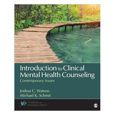 "Introduction to Clinical Mental Health Counseling: Contemporary Issues" - "" ("Watson Joshua C.