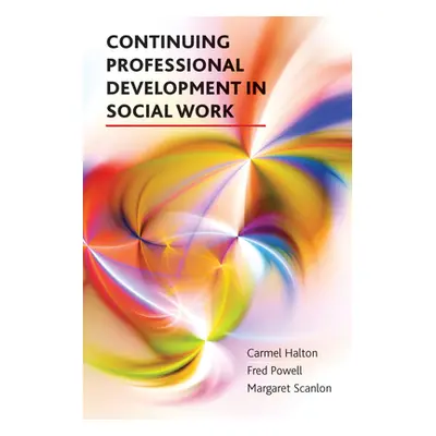 "Continuing Professional Development in Social Work" - "" ("Halton Carmel")