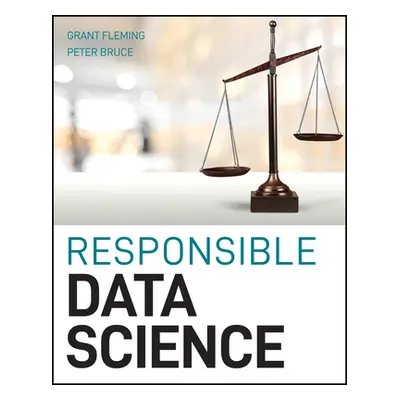 "Responsible Data Science" - "" ("Bruce Peter C.")