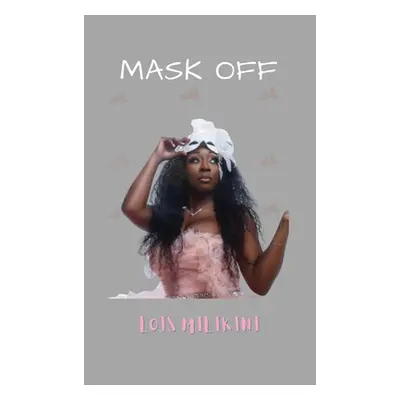 "Mask OFF" - "" ("Milikini Lois")