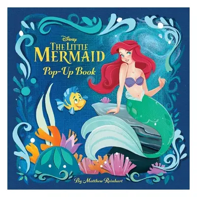 "Disney: The Little Mermaid Pop-Up Book" - "" ("Reinhart Matthew")