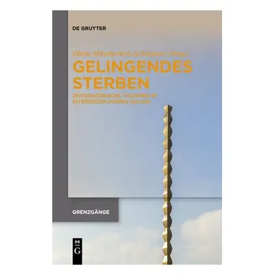 "Gelingendes Sterben" - "" ("Mitscherlich-Schnherr Olivia")