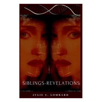 "Siblings-Revelations" - "" ("Lombard Julie C.")