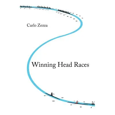 "Winning Head Races" - "" ("Carlo Zezza")