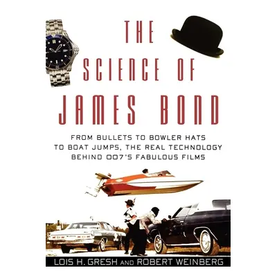 "The Science of James Bond: From Bullets to Bowler Hats to Boat Jumps, the Real Technology Behin