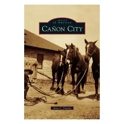 "Canon City" - "" ("Vinnola Anne C.")