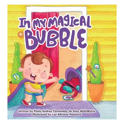 "In My Magical Bubble" - "" ("de Abdulrahin Paola Andrea Fernndez S.")