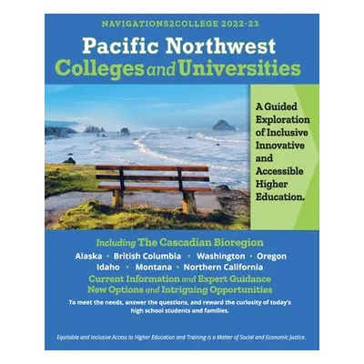 "Pacific Northwest Colleges and Universities: A Guided Exploration of Inclusive, Innovative and 